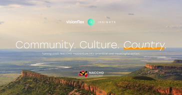Visionflex Insights: Community. Culture. Country. Turning post-NACCHO momentum into practical and meaningful action.